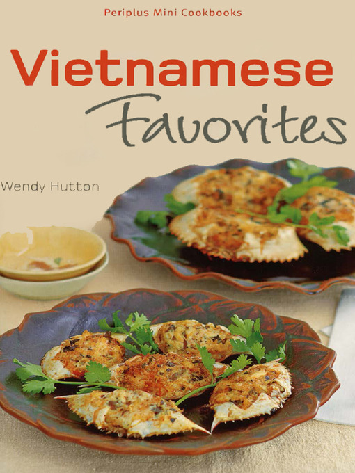 Title details for Mini Vietnamese Favorites by Wendy Hutton - Available